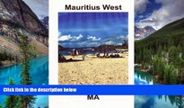 Must Have  Mauritius West: : A Souvenir Collection of Colour Photographs with captions (Photo
