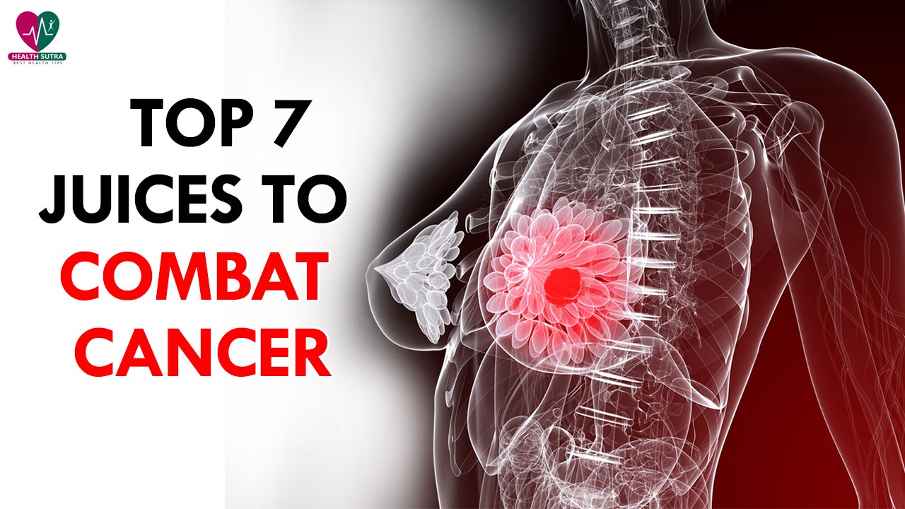 Top  juices to combat cancer - Health Sutra