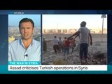 The War In Syria: Assad criticises Turkish operations in Syria