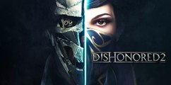 Dishonored 2 - Misiones con distintas temáticas