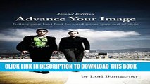 [Read PDF] Advance Your Image: Putting your best foot forward never goes out of style. 2nd Edition