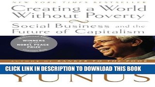 [PDF] Creating a World Without Poverty: Social Business and the Future of Capitalism Popular Online