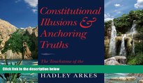 Big Deals  Constitutional Illusions and Anchoring Truths: The Touchstone of the Natural Law  Full
