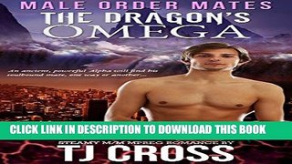 [PDF] The Dragon s Omega: Male-Order Mates (M/M Shifter Mpreg Paranormal Romance) Popular Collection