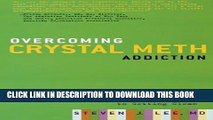 [PDF] Overcoming Crystal Meth Addiction: An Essential Guide to Getting Clean Full Collection