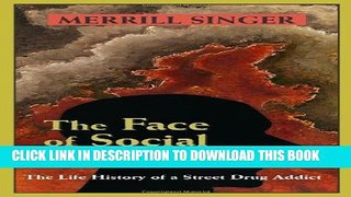 [PDF] The Face of Social Suffering: Life History of a Street Drug Addict Popular Online