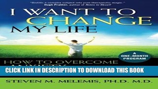 [PDF] I Want to Change My Life: How to Overcome Anxiety, Depression and Addiction Full Online