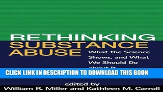[PDF] Rethinking Substance Abuse: What the Science Shows, and What We Should Do about It Popular