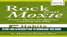 [PDF] 5 Habits of Ridiculously Successful Women (Rock Your Moxie: Power Moves for Women Leading