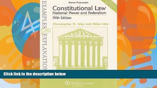 Big Deals  Examples   Explanations: Constitutional Law: National Power   Federalism, 5th Ed.  Best