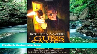 Books to Read  Guns Save Lives: True Stories of Americans Defending Their Lives With Firearms