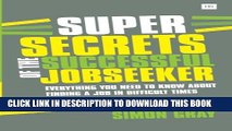[Read PDF] Super Secrets of the Successful Jobseeker: Everything you need to know about finding a