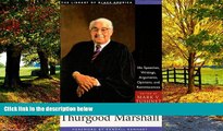 Big Deals  Thurgood Marshall: His Speeches, Writings, Arguments, Opinions, and Reminiscences (The