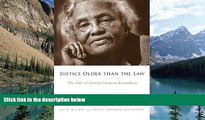 Books to Read  Justice Older than the Law: The Life of Dovey Johnson Roundtree (Margaret Walker