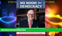 Must Have PDF  No Room for Democracy: The Triumph of Ego Over Common Sense  Best Seller Books Best