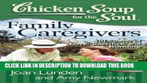 [PDF] Chicken Soup for the Soul: Family Caregivers: 101 Stories of Love, Sacrifice, and Bonding