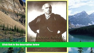 Big Deals  American Infidel: Robert G. Ingersoll  Full Ebooks Best Seller