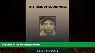 Big Deals  The Time of Eddie Noel  Full Ebooks Best Seller