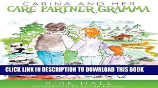 [PDF] Carina and Her Care Partner Gramma (Shaky Paws Grampa) Full Colection