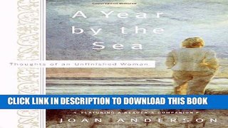 [PDF] A Year by the Sea: Thoughts of an Unfinished Woman Full Colection