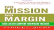 [PDF] No Mission, No Margin: Creating a Successful Hospice with Care and Competence Full Collection