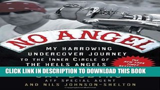 [PDF] No Angel: My Harrowing Undercover Journey to the Inner Circle of the Hells Angels Full Online