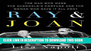 [PDF] Ray   Joan: The Man Who Made the McDonald s Fortune and the Woman Who Gave It All Away