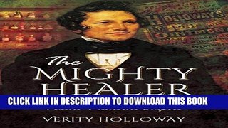 [PDF] The Mighty Healer: Thomas Holloway s Victorian Patent Medicine Empire Popular Colection