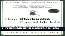 [PDF] How Starbucks Saved My Life: A Son of Privilege Learns to Live Like Everyone Else Popular