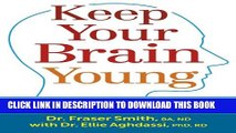 [PDF] Keep Your Brain Young: A Health and Diet Program for Your Brain, Including 150 Recipes