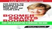 [PDF] Boomer Smarts Boomer Power: Six Steps to Living Your Best for the Rest of Your Life Full