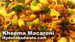 Kheema Macaroni Recipe Video – How to Make Minced Mutton Macaroni at Home – Very Easy