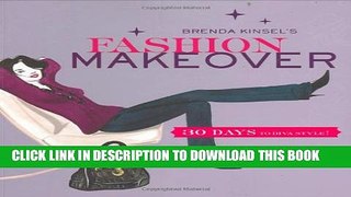 [PDF] Brenda Kinsel s Fashion Makeover: 30 Days to Diva Style! Popular Online