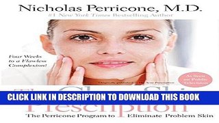 [PDF] The Clear Skin Prescription: The Perricone Program to Eliminate Problem Skin Popular Colection