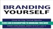 [PDF] Branding Yourself: How to Use Social Media to Invent or Reinvent Yourself Popular Colection