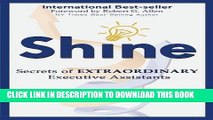 [PDF] Shine: Secrets of Extraordinary Executive Assistants Popular Collection[PDF] Shine: Secrets