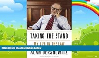 Big Deals  Taking the Stand: My Life in the Law  Full Ebooks Most Wanted