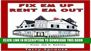 [Read PDF] Fix  em Up, Rent  em Out: How to Start Your Own House Fix-up   Rental Business in Your