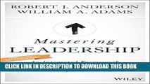 [PDF] Mastering Leadership: An Integrated Framework for Breakthrough Performance and Extraordinary