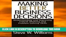 [Read PDF] Making Better Business Decisions: Understanding and Improving Critical Thinking and