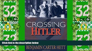 Big Deals  Crossing Hitler: The Man Who Put the Nazis on the Witness Stand  Best Seller Books Most