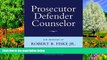 READ NOW  Prosecutor Defender Counselor: The Memoirs of Robert B. Fiske, Jr  Premium Ebooks Online