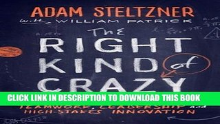 [PDF] The Right Kind of Crazy: A True Story of Teamwork, Leadership, and High-Stakes Innovation