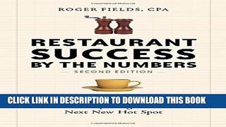 [PDF] Restaurant Success by the Numbers, Second Edition: A Money-Guy s Guide to Opening the Next