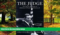 Big Deals  The Judge: The Life and Opinions of Alabamas Frank M. Johnson, JR.  Best Seller Books