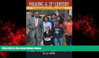 FREE DOWNLOAD  Policing in the 21st Century: Community Policing  BOOK ONLINE