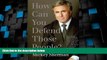 Big Deals  How Can You Defend Those People?  Best Seller Books Most Wanted