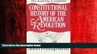 READ book  Constitutional History of the American Revolution, Volume III: The Authority to