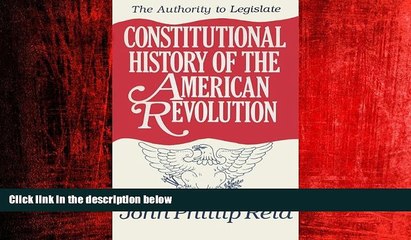 READ book  Constitutional History of the American Revolution, Volume III: The Authority to