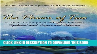 [PDF] The Power of Two: A Twin Triumph over Cystic Fibrosis, Updated and Expanded Edition Full